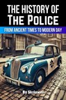 Skriuwer. com: History of the Police - Skriuwer. com - 9783818713454