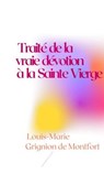 Traité de la vraie dévotion à la Sainte Vierge - Louis-Marie Grignion de Montfort - 9783818746063