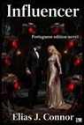Influencer (portuguese edition) - Elias J. Connor - 9783818797706