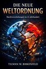 Die neue Weltordnung 2026 - Tilman W. Birkenfeld - 9783818798307