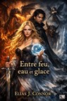 Entre feu, eau et glace - Elias J. Connor - 9783819009761