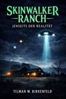 Skinwalker Ranch - Tilman W. Birkenfeld - 9783819014574