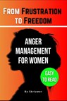 The Anger Management Self-Help Book for Women - Skriuwer. com - 9783819028144