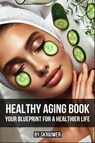 Skriuwer. com: Healthy Aging Book - Skriuwer. com - 9783819029325
