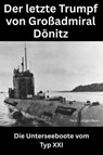 Der letzte Trumpf von Großadmiral Dönitz - Hans-Jürgen Bauer - 9783819067211