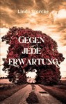 Gegen jede Erwartung - Linda Starcke - 9783819297984