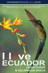 I love Ecuador Reiseführer und Galapagos Inseln von SWISSMISSONTOUR - S. L. Giger ; Swissmiss Ontour - 9783819418716