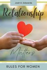 Relationship Rules for Women: - Josh K. Edwards - 9783819747847