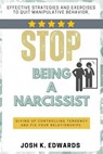 Stop Being a Narcissist::: - Josh K. Edwards - 9783819748264