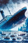 Die Erfindung der Titanic-Katastrophe - Lutz Spilker - 9783819752711