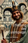 Die Erfindung des Till Eulenspiegel - Lutz Spilker - 9783819754142