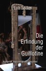 Die Erfindung der Guillotine - Lutz Spilker - 9783819777400