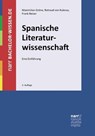 Spanische Literaturwissenschaft - Maximilian Gröne ; Frank Reiser ; Rotraud von Kulessa - 9783823300113