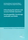 Erforschung des Lehrens und Lernens fremder Sprachen ForschungSethik, Forschungsmethodik und Politik - BAUSCH,  Karl-Richard ; Burwitz-Melzer, Eva ; Königs, Frank G - 9783823366775