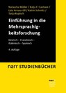 Einführung in die Mehrsprachigkeitsforschung - Natascha Müller ; Katja F. Cantone ; Laia Arnaus Gil ; Katrin Schmitz - 9783823385806