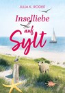 Inselliebe auf Sylt - Julia K. Rodeit - 9783823400301