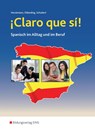 ¡Claro que si! Schulbuch. Spanisch im Alltag und im Beruf - Winfried Horstmann ; Dagmar Olberding ; Klaus Schubert - 9783823773740