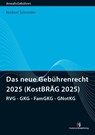 Das neue Gebührenrecht 2025 (KostBRÄG 2025) - Norbert Schneider - 9783824017782