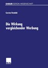 Die Wirkung Vergleichender Werbung - Carsten Rennhak - 9783824475063