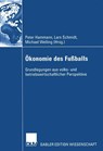 OEkonomie Des Fussballs - Peter Hammann ; Lars Schmidt ; Michael Welling - 9783824480760