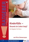Kinderfüße - Gesund ein Leben lang? - Petra Zimmermann - 9783824806508