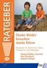 Starke Kinder brauchen starke Eltern - Thomas Köhler-Saretzki ; Ilka Markwort ; Dagmar Wiegel - 9783824812202