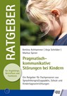Pragmatisch-kommunikative Störungen bei Kindern - Bettina Achhammer ; Anja Schröder ; Markus Spreer - 9783824812486