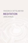 Meditation - Friedrich Rittelmeyer - 9783825151607