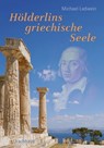 Hölderlins griechische Seele - Michael Ladwein - 9783825162146