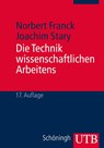 Die Technik wissenschaftlichen Arbeitens - Norbert Franck ; Joachim Stary - 9783825240400