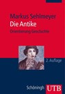 Die Antike - Markus Sehlmeyer - 9783825241445