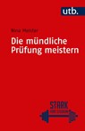 Die mündliche Prüfung meistern - Nina Meister - 9783825243135