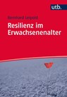 Resilienz im Erwachsenenalter - Bernhard Leipold - 9783825244514