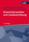 Krisenintervention und Suizidverhütung - Gernot Sonneck ; Nestor Kapusta ; Gerald Tomandl - 9783825246419