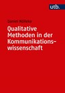 Qualitative Methoden in der Kommunikationswissenschaft - Daniel Nölleke - 9783825252465