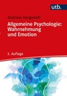 Allgemeine Psychologie: Wahrnehmung und Emotion - Andreas Hergovich - 9783825254346