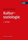 Kultursoziologie - Stephan Moebius - 9783825254544