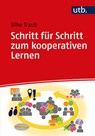 Schritt für Schritt zum kooperativen Lernen - Silke Traub - 9783825254742