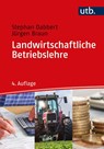 Landwirtschaftliche Betriebslehre - Stephan Dabbert ; Jürgen Braun - 9783825255831