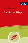 Ethik in der Pflege - Andrea Schiff ; Hans-Ulrich Dallmann - 9783825255879