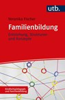 Familienbildung - Veronika Fischer - 9783825256197