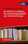 Rechtliche Grundlagen der Kindheitspädagogik und Familienbildung - Reinhard J. Wabnitz - 9783825257101