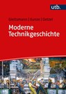 Moderne Technikgeschichte - Rolf-Jürgen Gleitsmann ; Rolf-Ulrich Kunze ; Günther Oetzel - 9783825258931
