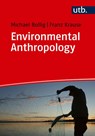 Environmental Anthropology - Michael Bollig ; Franz Krause - 9783825260897