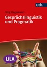 Gesprächslinguistik und Pragmatik - Jörg Hagemann ; Sven Staffeldt - 9783825263096
