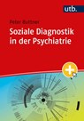 Soziale Diagnostik in der Psychiatrie - Peter Buttner - 9783825263225