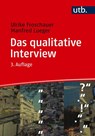 Das qualitative Interview - Ulrike Froschauer ; Manfred Lueger - 9783825263478
