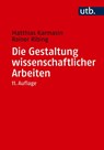 Die Gestaltung wissenschaftlicher Arbeiten - Matthias Karmasin ; Rainer Ribing - 9783825263904