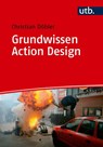 Grundwissen Action Design - Christian Döbler - 9783825265564