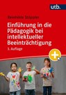 Einführung in die Pädagogik bei intellektueller Beeinträchtigung - Reinhilde Stöppler - 9783825265700